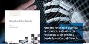 “Derecho de los robots”, el libro que resuelve los retos legales de la robótica y de la inteligencia artificial